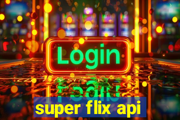 super flix api